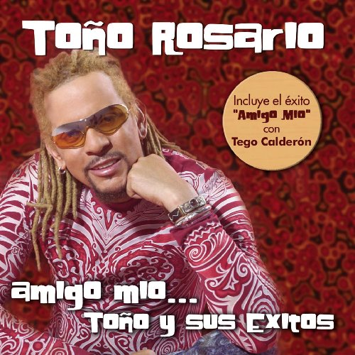 Tono Rosario - Amigo Mio: Tono Y Sus Exitos - Zortam Music