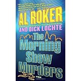 The Morning Show Murders: A Novelby Al Roker