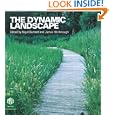 Dynamic Landscape: Design, Ecology and Management of Naturalistic Urban Planting by  Nigel Dunnet