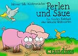 Perlen und S�ue: Ein freches Ratebuch �ber biblische Redensarten - Werner Tiki K�stenmacher