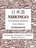 Nihongo: Workbook v. 2: Introductory Japanese: Workbook v. 2 (Nihongo Vol. 2)