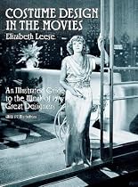Costume Design in the Movies: An Illustrated Guide to the Work of 157 Great Designers (Dover Books on Fashion)