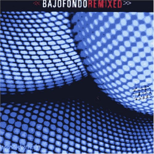 CD-Charts  Music : Bajofondo Remixed