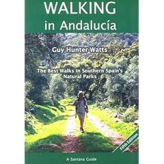 Walking in Andalucia: The Best Walks in Southern Spain's Natural Parks (Santana Guides)