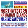 21st Century Guide to the Northwestern Hawaiian Islands Coral Reef Reserve National Marine Sanctuary: NOAA Protected Ecosystem, Marine Life, Mammals, ... Invertebrates, Plants, Reptiles (CD-ROM)