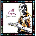 Jeff Bezos: King Of Amazon.Com (Techies) book cover