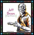 Jeff Bezos: King Of Amazon.Com (Techies)