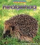 Wild Britain: Hedgehog (Wild Britain)
