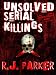 UNSOLVED SERIAL KILLINGS (Serial Killers)