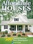 Affordable Houses: 300 Modest Plans for Savvy Homebuyers