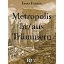 Metropolis in/aus Tr�mmern: Eine Filmgeschichte