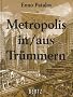 Metropolis in/aus Tr�mmern: Eine Filmgeschichte