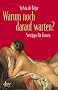 Warum noch darauf warten?: Sextipps f�r Frauen