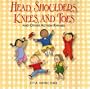 Head, Shoulders, Knees, and Toes: And Other Action Rhymes