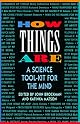 HOW THINGS ARE - A SCIENCE TOOL-KIT FOR THE MIND.