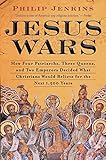 Jesus Wars: How Four Patriarchs, Three Queens, and Two Emperors Decided What Christians Would Believe for the Next 1,500 years