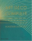 Art Deco Complete: The Definitive Guide to the Decorative Arts of the 1920s and 1930s