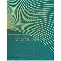 Art Deco Complete: The Definitive Guide to the Decorative Arts of the 1920s and 1930s