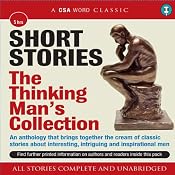 Short Stories: The Thinking Man's Collection | [Wilkie Collins, Edgar Wallace, Charles Dickens, John Buchan, F. Scott Fitzgerald, Mark Twain, Jerome K Jerome]