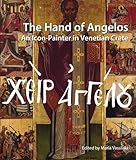 The hand of Angelos : an icon painter in Venetian Crete