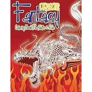 Fantasy Dragons Coloring Book For Adults & Kids (Super Fun Coloring Books For Kids) (Volume 47)