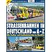 Deutschlands Stra�enbahnen: Der Tram-Reisef�hrer zu allen Betrieben