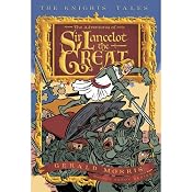 The Adventures of Sir Lancelot the Great: The Knights' Tales, Book 1 | Gerald Morris