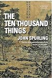 The ten thousand things : a novel