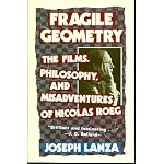 Fragile Geometry: The Films, Philosophy, and Misadventures of Nicolas Roeg (PAJ Books) book cover