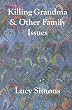 Killing Grandma & Other Family Issues