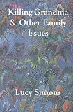 Killing Grandma & Other Family Issues