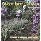 The Woodland . . Garden !