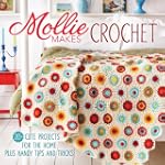 Mollie Makes Crochet: 20+ Cute Projec...