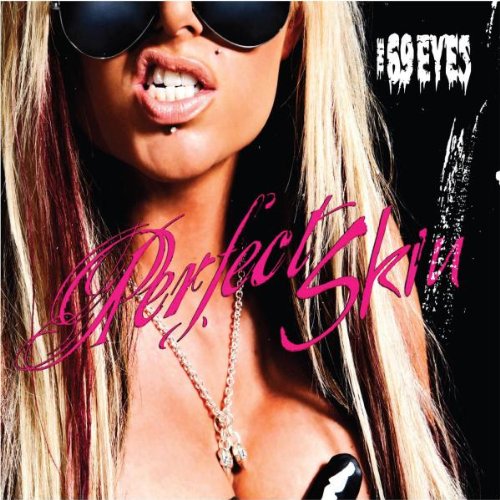 The 69 Eyes - Perfect Skin - Zortam Music