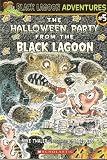 The Halloween Party from the Black Lagoon (Black Lagoon Adventures, No. 5)