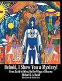 Behold, I show you a mystery! : from Earth to Orion, on the wings of heaven
