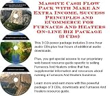 Massive Cash Flow Pack with Make An Extra Income, Success Principles and eCommerce for Furnaces And Heaters On-line Biz Package (3 CDs)