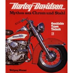 Harley- Davidson. Mythos aus Chrom und Stahl