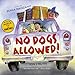 No Dogs Allowed!