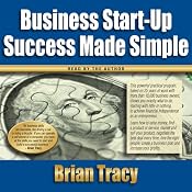 Business Start-Up Success Made Simple | [Brian Tracy]