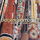 Didgeridoo Mania II-Going Walkabout
