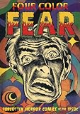 Four Color Fear: Forgotten Horror Comics of the 1950s