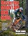 Mastering Mountain Bike Skills - 2nd Edition