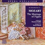 The Marriage of Figaro: Opera Explained | [Thomson Smillie]