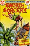  : Sword of Sorcery: Tales of Fantastic Adventure!: Now the Danger Begins, As Fafhrd and the Gray Mouser Risk All to Find the Sunken Land! (Vol. 1, No. 5, December 1973)