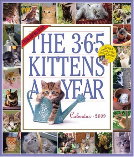 The 365 Kittens-A-Year 2009 Calendar (Picture-A-Day Wall Calendars)