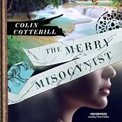 The Merry Misogynist: The Dr. Siri Investigations, Book 6 | Colin Cotterill