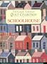 The Classic American Quilt Collection: Schoolhouse (Rodale Quilt Book)