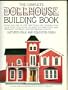 The Complete Dollhouse Building Book: Plans and Step-by-step Directions