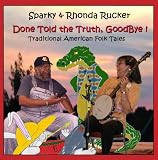 Done Told The Truth Goodbye